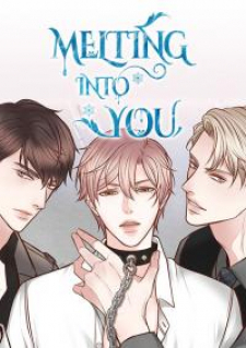 Melting Into You Melting Into You