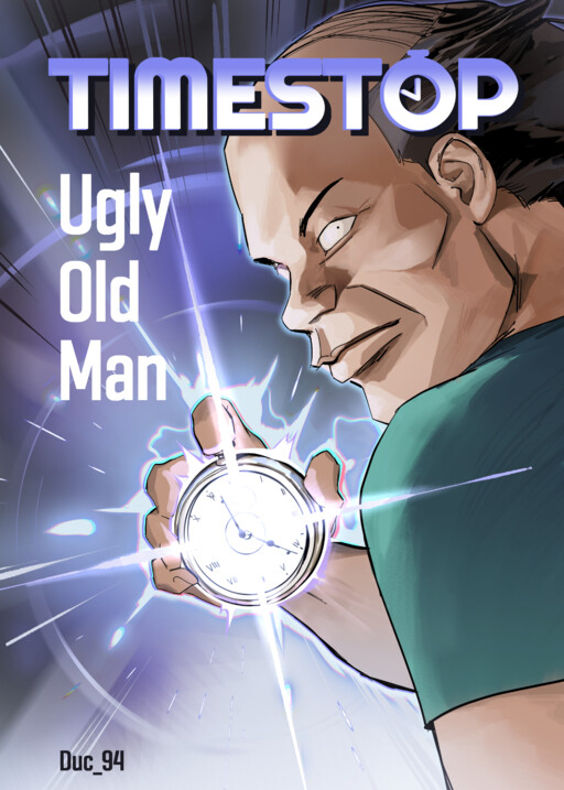 Timestop Ugly Old Man Timestop Ugly Old Man