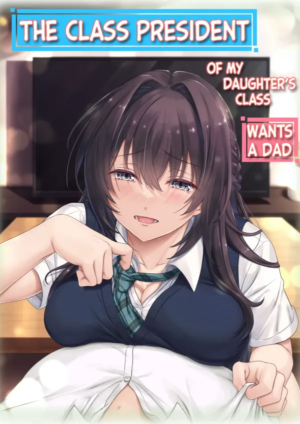 The Class President of My Daughter's Class Wants a Dad